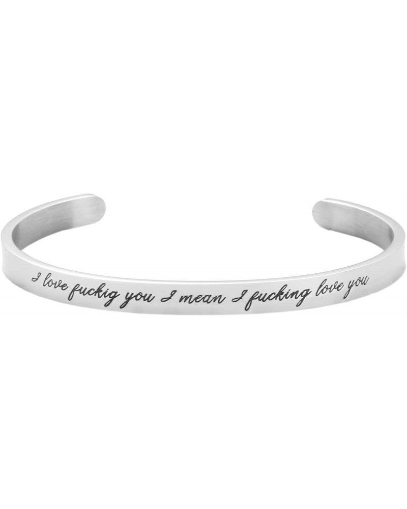 Inspirational Cuff Bracelet for Mom Daughter sisters and friends Engraved Mantra I love f**kig you I mean I f**king love you ...